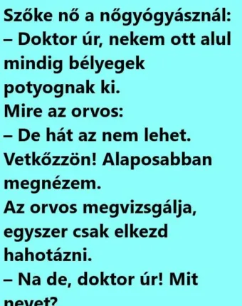 Vicc: Szőke nő a nőgyógyásznál Vicc: Szőke nő a nőgyógyásznál
