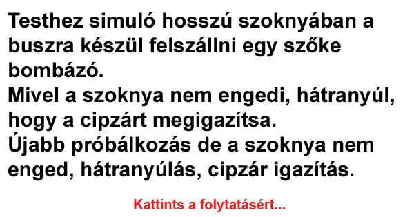 Vicc: Testhez simuló hosszú szoknyában