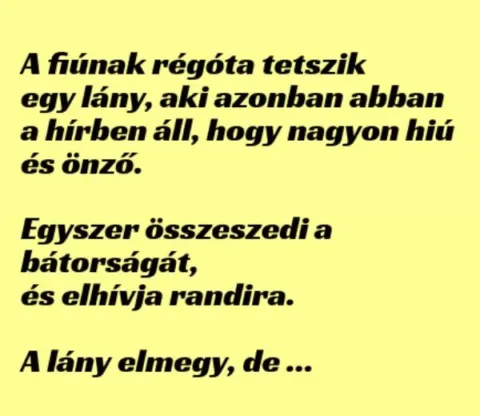 Vicc: a fiú randira hívja az önző, hiú lányt