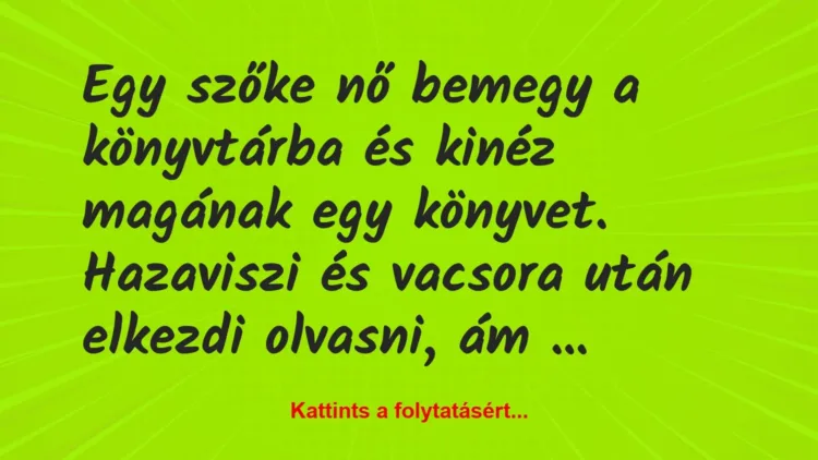 Vicc: Egy szőke nő bemegy a könyvtárba és kinéz magának egy könyvet…. Vicc: Egy szőke nő bemegy a könyvtárba és kinéz magának egy könyvet….