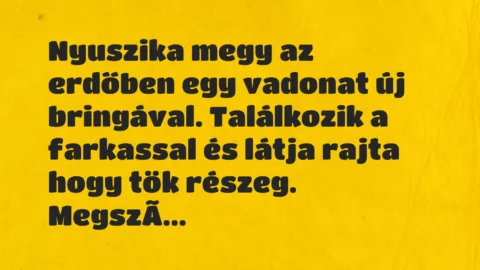 Vicc: Nyuszika megy az erdőben egy vadonat új bringával. Találkozik a farkas…