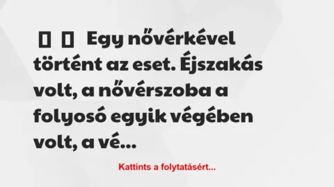 Vicces történet: 
	    	    


Egy nővérkével történt az eset….