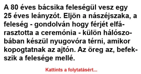 Vicc: A 80 éves bácsika feleségül vesz egy 25 éves leányzót