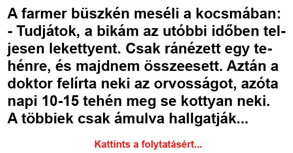 Vicc: A farmer büszkén meséli a kocsmában Vicc: A farmer büszkén meséli a kocsmában