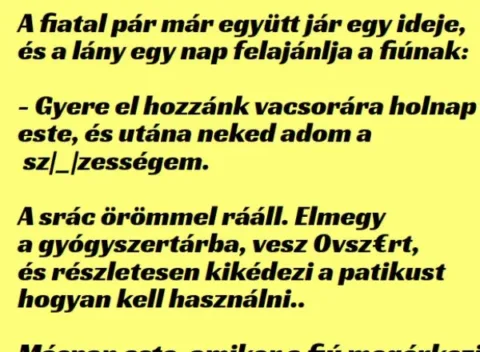 Vicc: A fiatal pár már együtt jár egy ideje, és a lány egy nap…