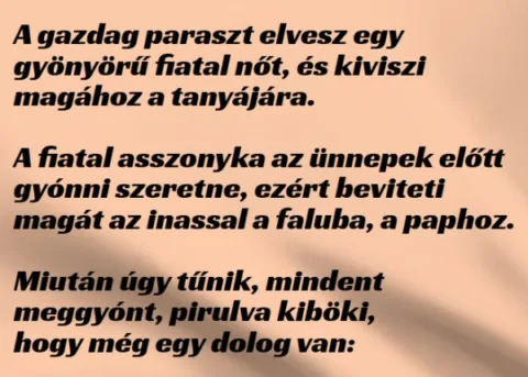 Vicc: A gazdag paraszt elvesz egy gyönyörű fiatal nőt, és Vicc: A gazdag paraszt elvesz egy gyönyörű fiatal nőt, és kiviszi…