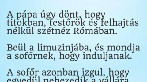 Vicc: A pápa úgy dönt, hogy titokban szétnéz Rómában