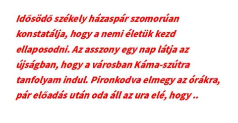Vicc: Idősödő székely házaspár szomorúan konstatálja, hogy a…