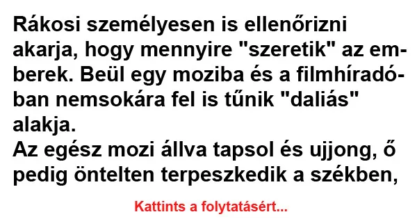 Vicc: Rákosi személyesen is ellenőrizni akarja Vicc: Rákosi személyesen is ellenőrizni akarja