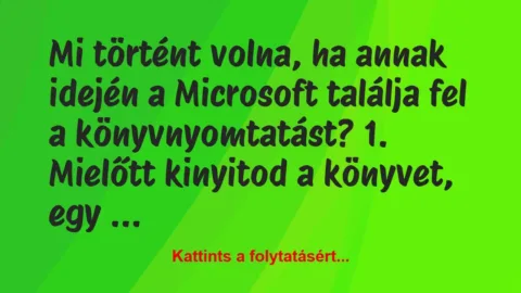 Vicc: Mi történt volna, ha annak idején a Microsoft találja fel a… Vicc: Mi történt volna, ha annak idején a Microsoft találja fel a…