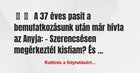 Vicces történet:
A 37 éves pasit a bemutatkozásunk után… Vicces történet:
A 37 éves pasit a bemutatkozásunk után…