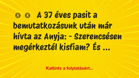 Vicces történet: 
	    	    


A 37 éves pasit a…