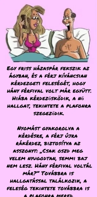 Vicc: Vicces történet: Férj megkérdezte a feleségét, hány férfival…