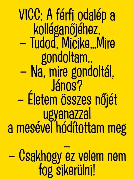 Vicc: A férfi odalép a csinos kolléganőjéhez Vicc: A férfi odalép a csinos kolléganőjéhez
