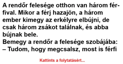 Vicc: A rendőr felesége otthon van három férfival – Néhány jó…