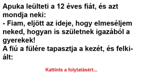 Vicc: Apuka leülteti a 12 éves fiát - Vicc: Apuka leülteti a 12 éves fiát –