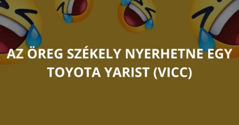 Vicc: Az öreg székely nyerhetne egy Toyota Yarist
