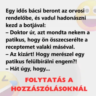 Vicc: Egy idős bácsi beront az orvosi rendelőbe