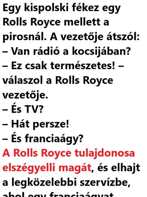 Vicc: Egy kispolski fékez egy Rolls Royce mellett a pirosnál