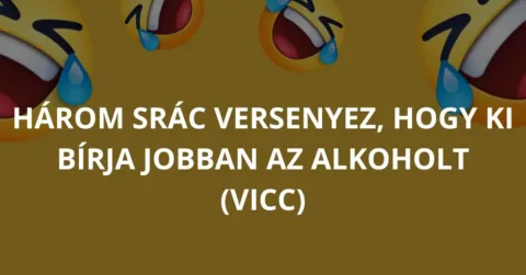 Vicc: Három srác versenyez, hogy ki bírja jobban az alkoholt