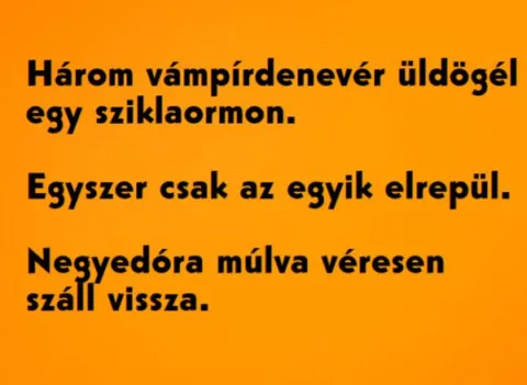 Vicc: Három vámpírdenevér üldögél egy sziklaormon – TUDNOD…