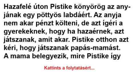 Vicc: Hazafelé úton Pistike könyörög az anyjának –