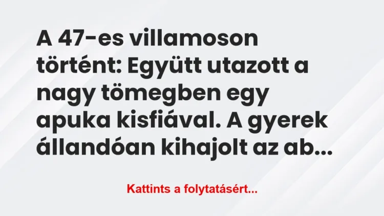 Vicc: A 47-es villamoson történt: Együtt utazott a nagy tömegben…