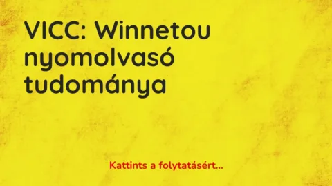 Vicc: Winnetou nyomolvasó tudománya
