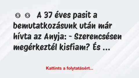 Vicces történet: 
	    	    


A 37 éves pasit a…
