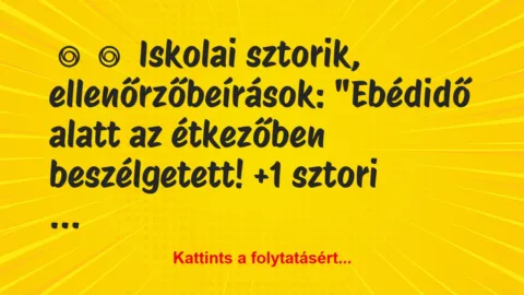 Vicces történet: 
	    	    Iskolai sztorik,…