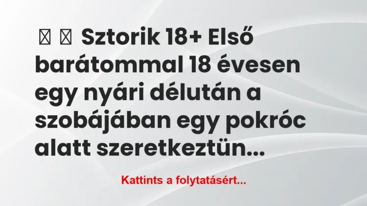 Vicces történet:
Sztorik 18+
Első barátommal 18 évesen egy … Vicces történet:
Sztorik 18+
Első barátommal 18 évesen egy …