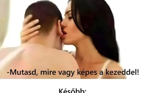 Vicc: Mutasd, mire vagy képes…