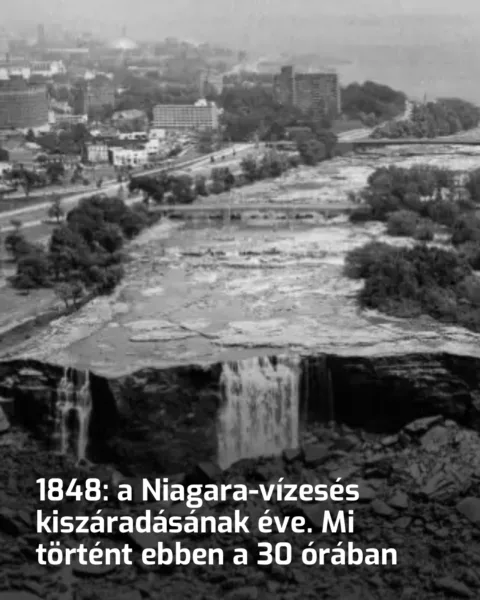 1848: a Niagara-vízesés kiszáradásának éve. Mi történt ebben a 30 1848: A Niagara-vízesés 30 órás kiszáradása