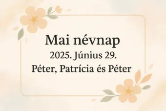 Mai névnap – Június 29.: Patrícia és Péter