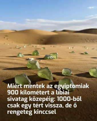 Az egyiptomiak kínszenvedése a líbiai sivatagban: Miért gyalogoltak 900 kilométert egy homoktengerig?