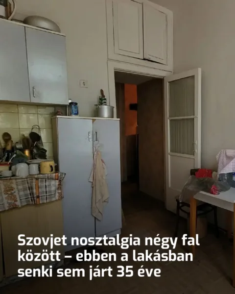 Szovjet nosztalgia négy fal között – ebben a lakásban senki Szószóló a múltból – 35 éve nem taposott embert lába ebben a lakásban