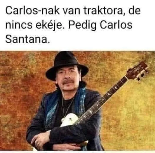 Carlosnak van traktora, de nincs ekéje... Carlosnak van traktora, de nincs ekéje...