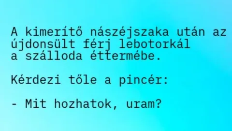Vicc: A kimerítő nászéjszaka után az újdonsült férj lebotorkál a szálloda…