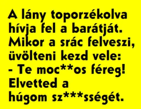 Vicc: A lány toporzékolva hívja fel a barátját –