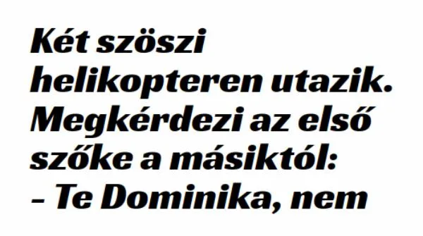 Vicc: Két szöszi helikopteren utazik - Vicc: Két szöszi helikopteren utazik –