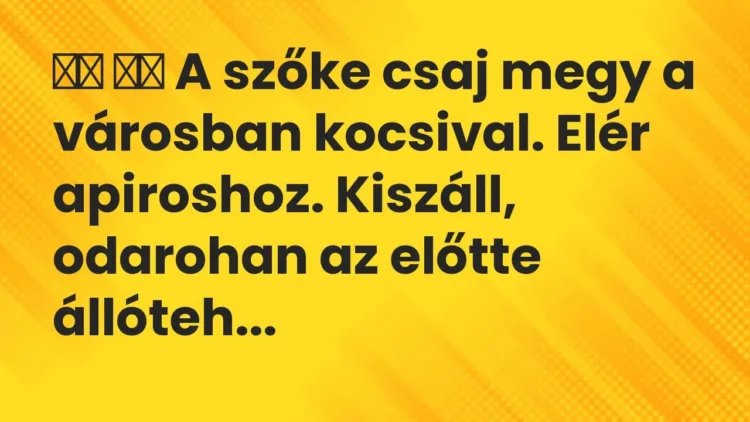 Vicc:
A szőke csaj megy a városban kocsival. Elér apiroshoz. … Vicc:
A szőke csaj megy a városban kocsival. Elér apiroshoz. …