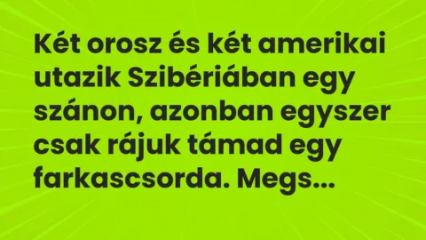 Vicc: Két orosz és két amerikai utazik Szibériában egy szánon, azonban egyszer csak…