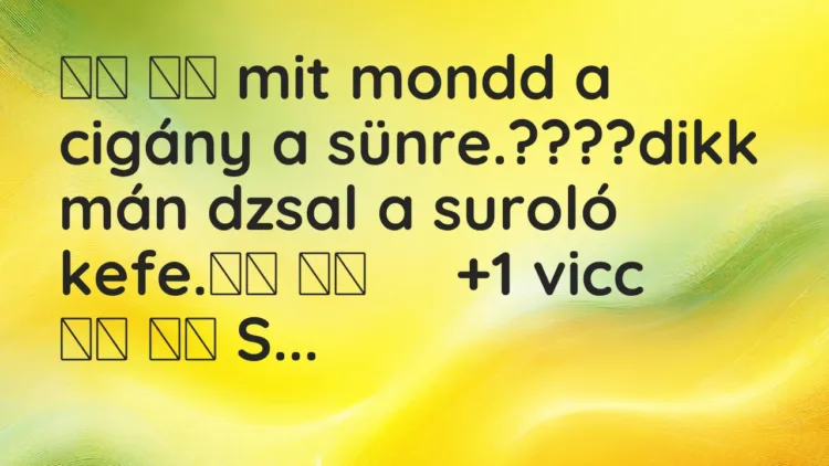 Vicc:
mit mondd a cigány a sünre.????dikk mán dzsal a… Vicc:
mit mondd a cigány a sünre.????dikk mán dzsal a…