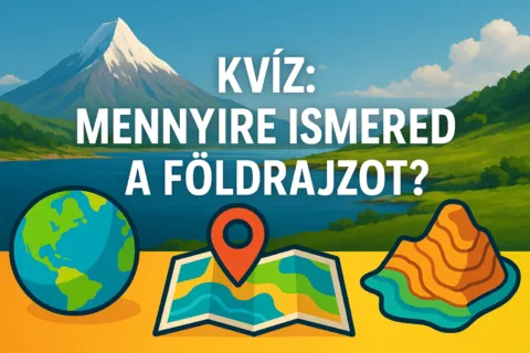 Kvíz: Mennyire ismered a világ legnehezebb földrajzi kérdéseit?