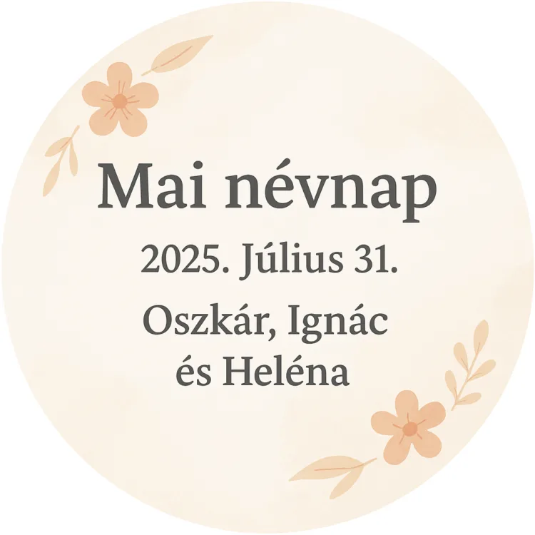 Mai névnap – Július 31.: Oszkár, Ignác és Heléna