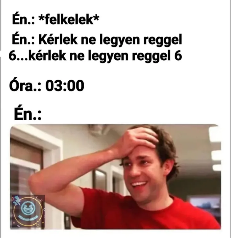 Kérlek ne legyen reggel 6... Kérlek ne legyen reggel 6...