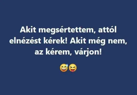 Akit megsértettem, attól elnézést kérek!