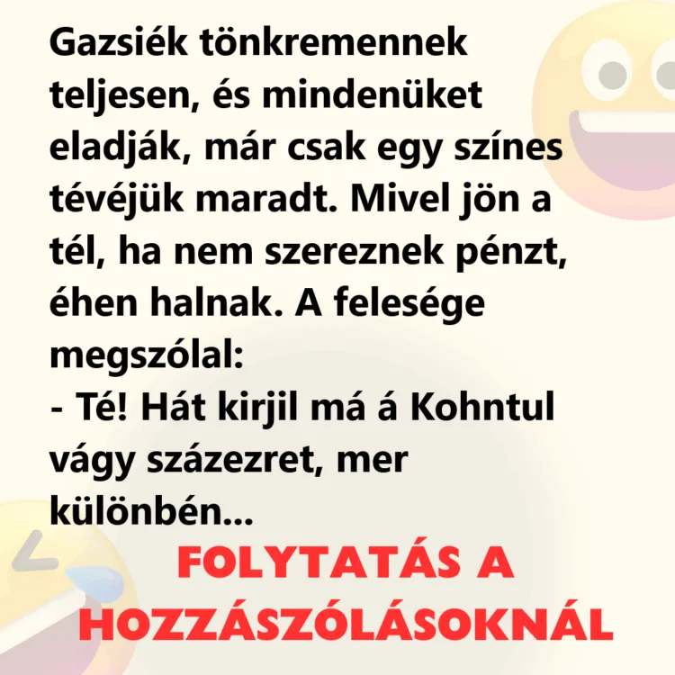Vicc: Gazsiék tönkremennek teljesen