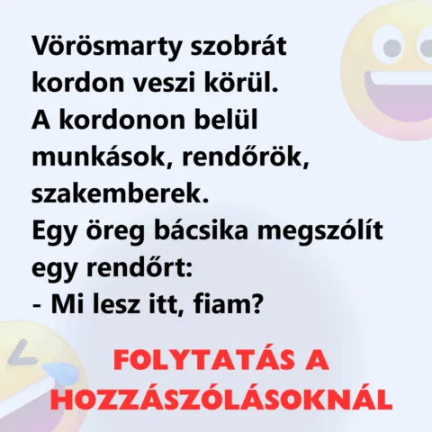 Vicc: Vörösmarty szobrát kordon veszi körül