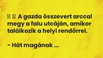 Vicc: A gazda összevert arccal megy a falu utcáján, amikor találkozik a…